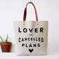 Canvas tote bag with faux leather straps that says "Lover of cancelled plans"